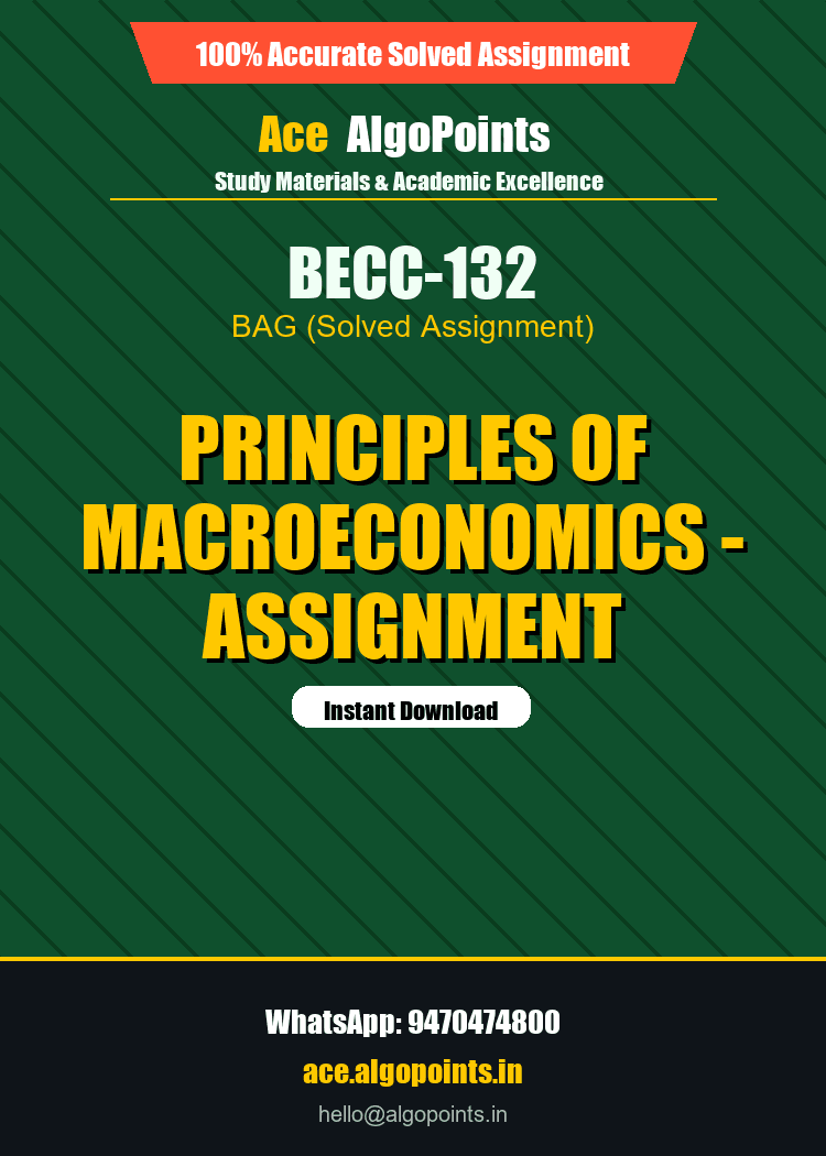 BECC-132 - Principles of Macroeconomics - Assignment