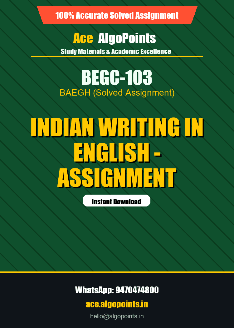 BEGC-103 - Indian Writing in English - Assignment