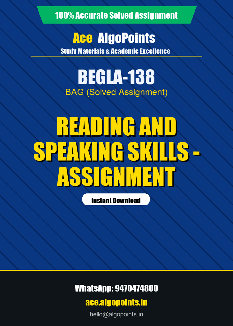 BEGLA-138 - Reading And Speaking Skills - Assignment