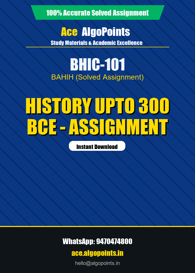 BHIC-101 - History Upto 300 BCE - Assignment
