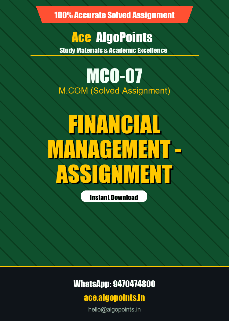 MCO-07 - Financial Management - Assignment