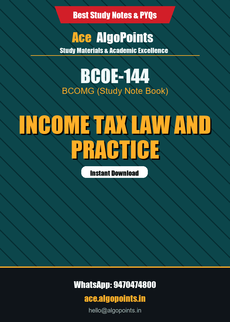BCOE-144 - Income Tax Law and Practice