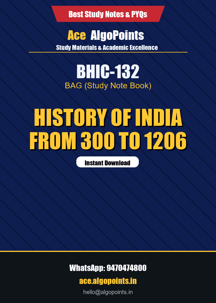 BHIC-132 - History of India from 300 to 1206