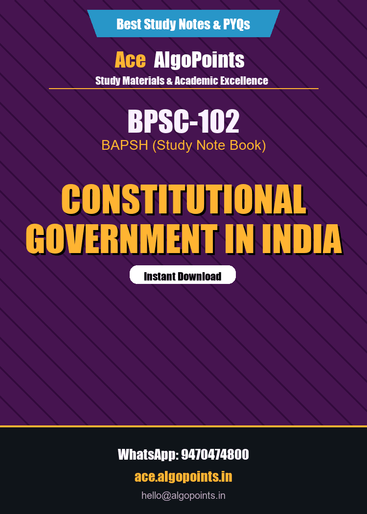 BPSC-102 - Constitutional Government in India